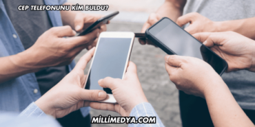 Cep Telefonunu Kim Buldu?