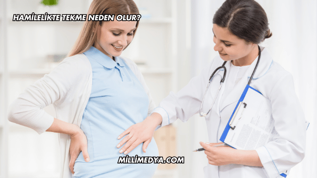 Hamilelikte Tekme Neden Olur?