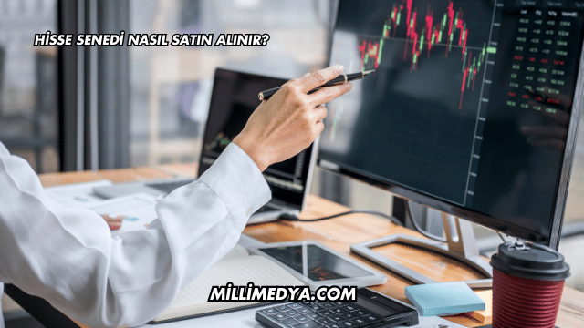 Hisse Senedi Nasıl Satın Alınır?