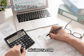Mevduat Hesapları Nasıl Yapılır?