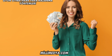 Oyun Oynayarak Para Kazanma Yöntemleri