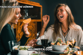 Rüyada Eğlendiğini Görmek