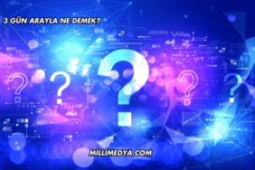 3 Gün Arayla Ne Demek?