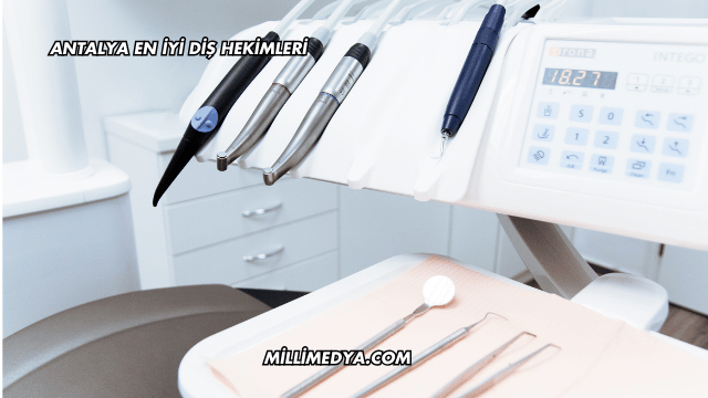Antalya En İyi Diş Hekimleri