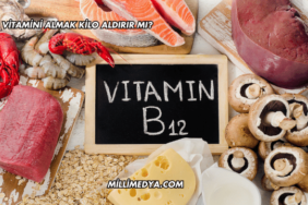 B12 Vitamini Almak Kilo Aldırır mı?