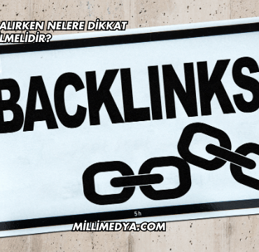 Backlink Satın Alırken Nelere Dikkat Edilmelidir?
