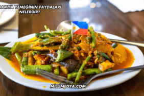 Bamya Yemeğinin Faydaları Nelerdir?