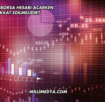 Bankalardan Borsa Hesabı Açarken Nelere Dikkat Edilmelidir?
