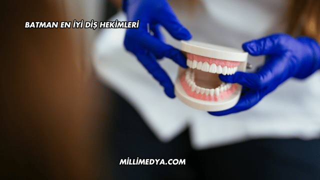 Batman En İyi Diş Hekimleri