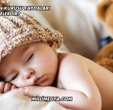 Bebeklere Gün Kurusu Faydaları Nelerdir?