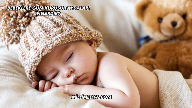 Bebeklere Gün Kurusu Faydaları Nelerdir?