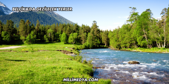 Belçika'da Gezilecek Yerler