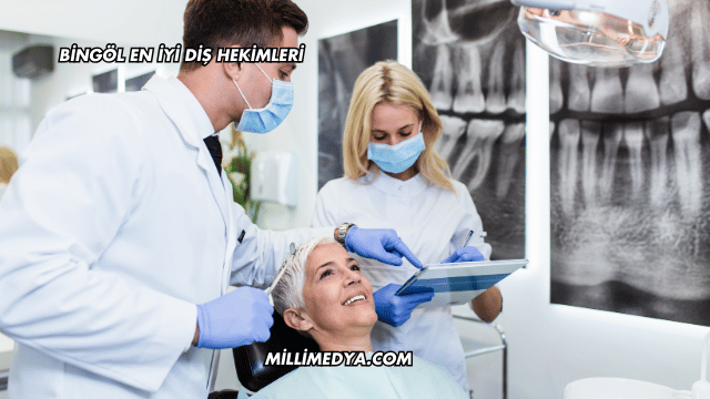 Bingöl En İyi Diş Hekimleri