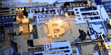 Bitcoin Madenciliği Nedir?