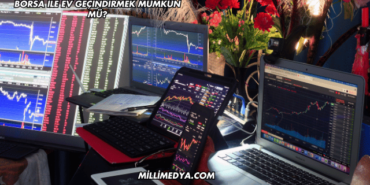 Borsa ile Ev Geçindirmek Mümkün mü?