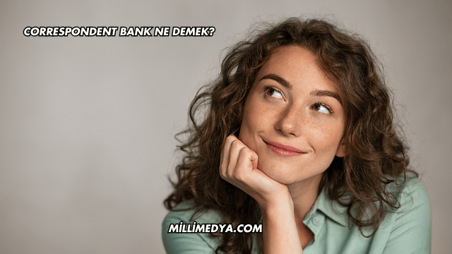 Correspondent Bank Ne Demek?