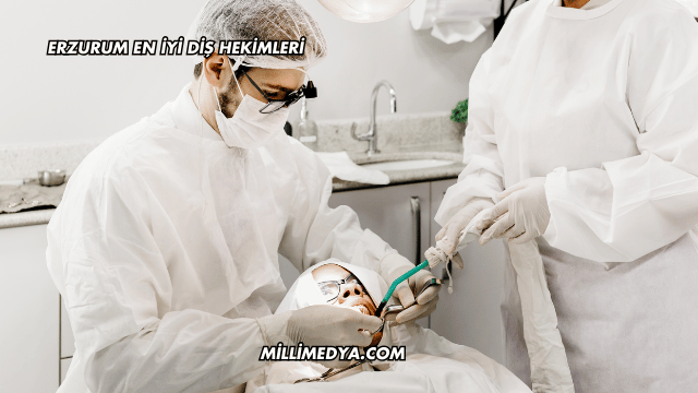 Erzurum En İyi Diş Hekimleri