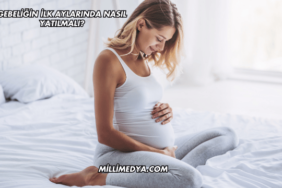 Gebeliğin İlk Aylarında Nasıl Yatılmalı?