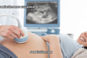 Hamilelikte Lens Kullanılır mı?