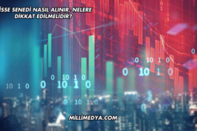 Hisse Senedi Nasıl Alınır, Nelere Dikkat Edilmelidir?