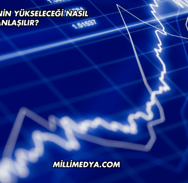 Hisse Senedinin Yükseleceği Nasıl Anlaşılır?