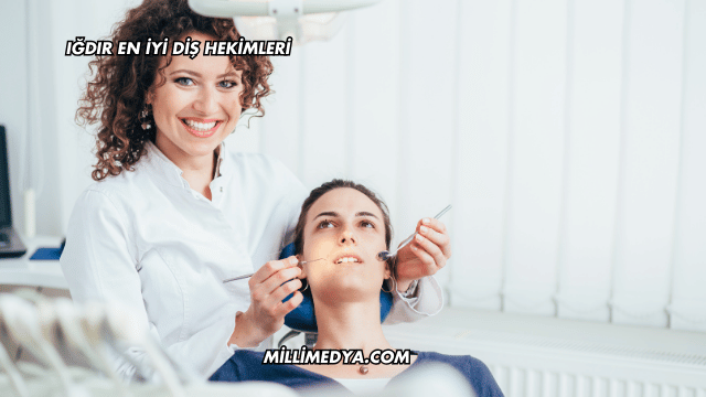 Iğdır En İyi Diş Hekimleri