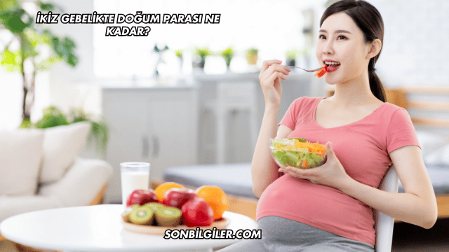 İkiz Gebelikte Doğum Parası Ne Kadar?