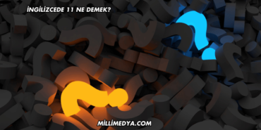 İngilizcede 11 Ne Demek?