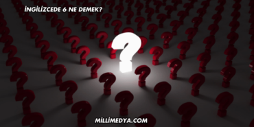 İngilizcede 6 Ne Demek?