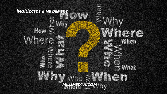 İngilizcede 6 Ne Demek?