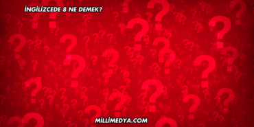 İngilizcede 8 Ne Demek?