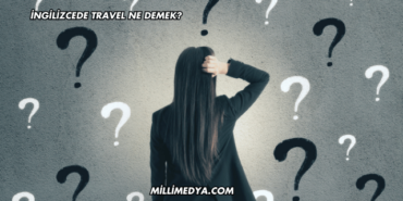 İngilizcede Travel Ne Demek?