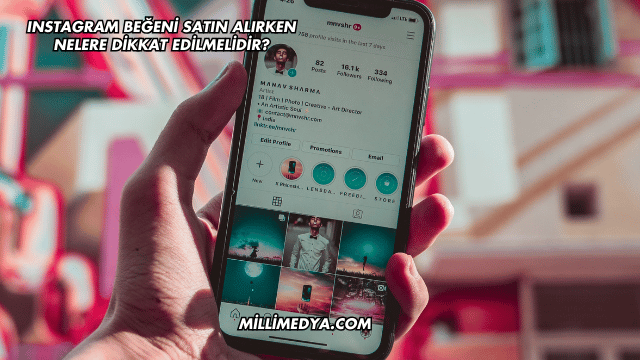 Instagram Beğeni Satın Alırken Nelere Dikkat Edilmelidir?