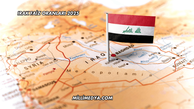 Irak Faiz Oranları 2025