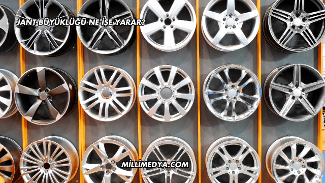 Jant Büyüklüğü Ne İşe Yarar?