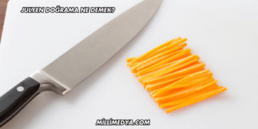 Julyen Doğrama Ne Demek?