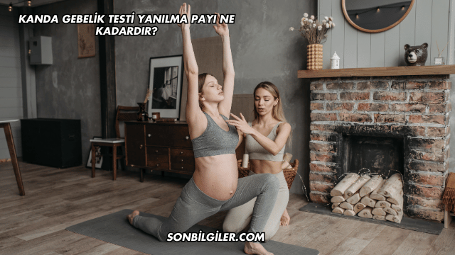 Kanda Gebelik Testi Yanılma Payı Ne Kadardır?
