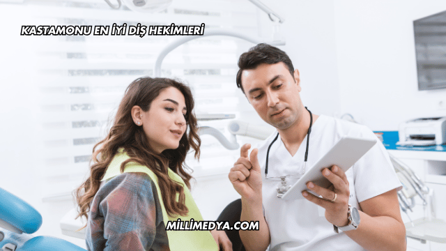 Kastamonu En İyi Diş Hekimleri