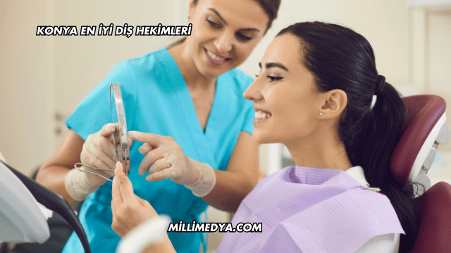 Konya En İyi Diş Hekimleri