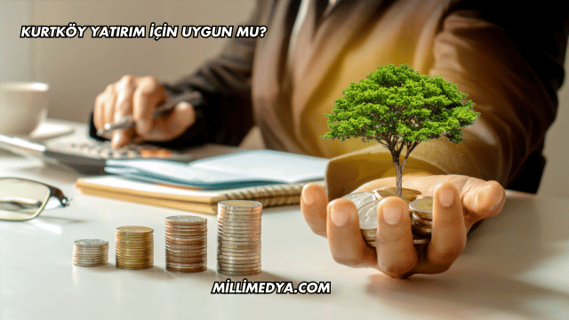 Kurtköy Yatırım İçin Uygun mu?