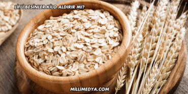 Lifli Besinler Kilo Aldırır mı?