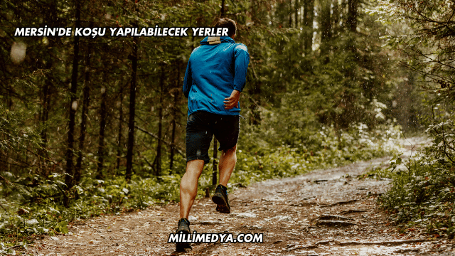 Mersin'de Koşu Yapılabilecek Yerler