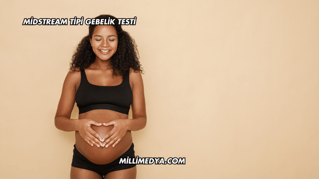 Midstream Tipi Gebelik Testi