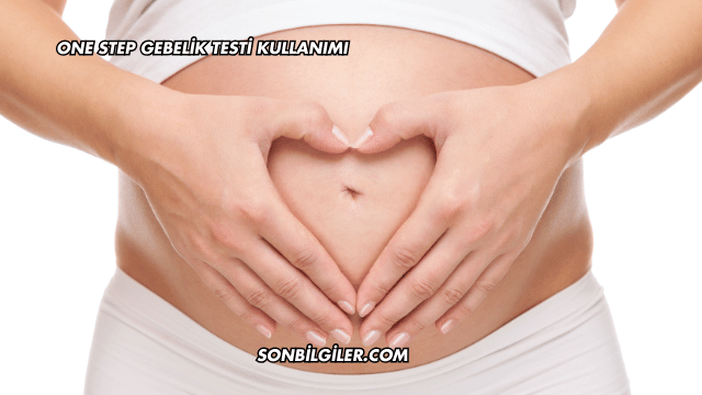 One Step Gebelik Testi Kullanımı