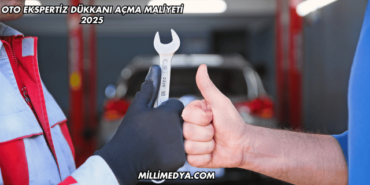 Oto Ekspertiz Dükkanı Açma Maliyeti 2025