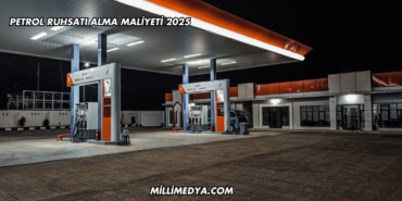 Petrol Ruhsatı Alma Maliyeti 2025