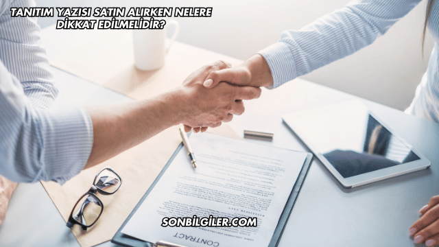 Tanıtım Yazısı Satın Alırken Nelere Dikkat Edilmelidir?