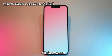 Telefon Ekran Kararması Çözümü