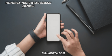 Telefonda YouTube Ses Sorunu Çözümü