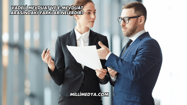 Vadeli Mevduat ve E-Mevduat Arasındaki Farklar Nelerdir?
